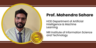 NRI Institute of Information Science and Technology, HOD Department of Artificial Intelligence & Machine Learning: Prof. Mahendra Sahare Interview